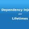 “Dependency Injection and Lifetimes” over a gradient background